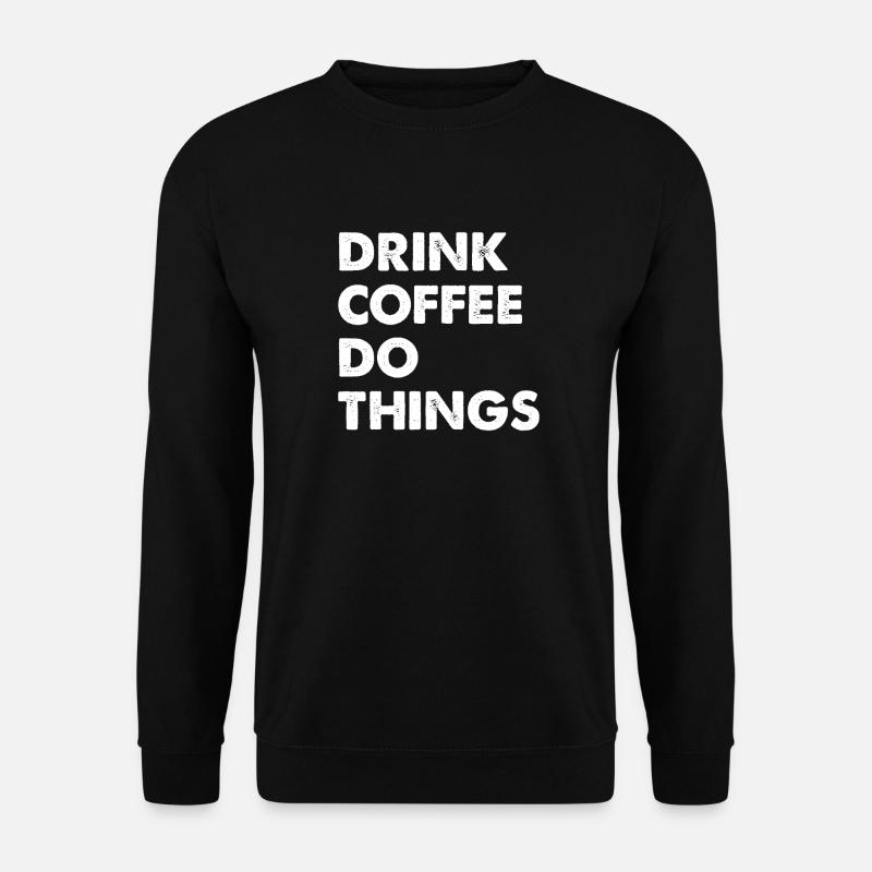 Drik kaffe Gør ting - Unisex sweater - sort