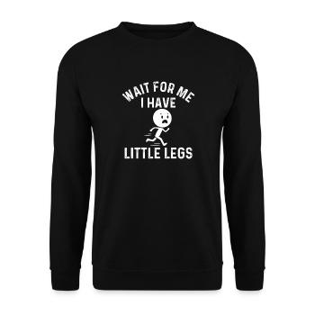 Wait For Me I Have Little Legs Funny Sarcasm Quote - Unisex Sweatshirt - black - Front - Alina (178cm) & Michal (187cm)