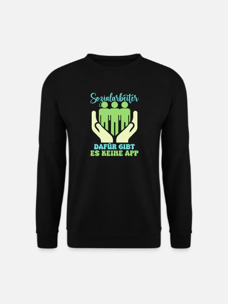 Social Worker Dafür Gibt Es Keine App Social - Unisex Pullover - Schwarz