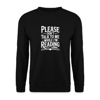 Please Don't Talk to Me While I'm Reading - Unisex Sweatshirt - black - Front - Alina (178cm) & Michal (187cm)
