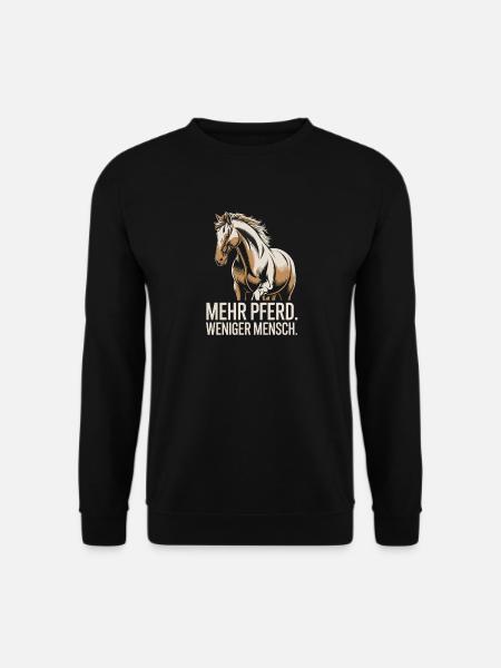 Mehr Pferd Weniger Mensch Spruch für Reiter - Unisex Pullover - Schwarz