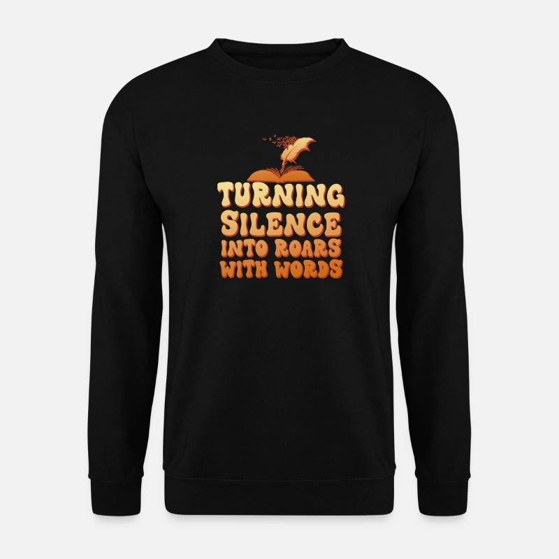 Turning Silence into Roars - Unisex Sweatshirt - black