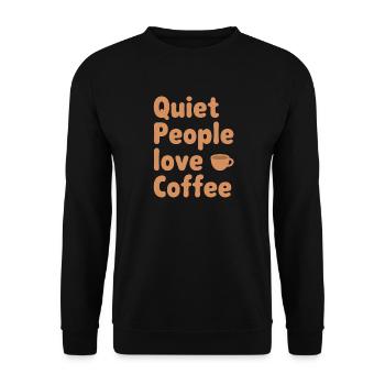 Stille Menschen lieben Kaffeehumor - Unisex Pullover - Schwarz - Vorne - Alina (178cm) & Michal (187cm)