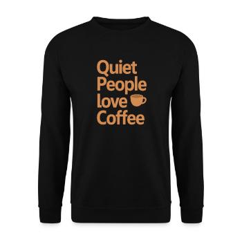 Stille Menschen lieben Kaffeehumor - Unisex Pullover - Schwarz - Vorne - Alina (178cm) & Michal (187cm)