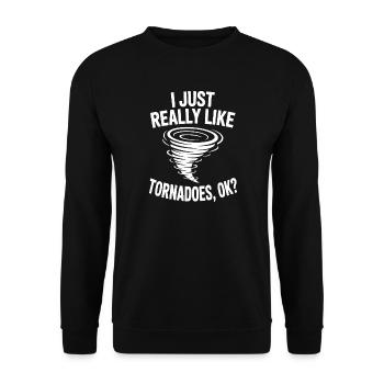 Tornado Sayings Tornadoes Funny Tornado Gift - Unisex Sweatshirt - black - Front - Alina (178cm) & Michal (187cm)