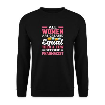 Pharmacist with equal rights for all women - Unisex Sweatshirt - black - Front - Alina (178cm) & Michal (187cm)