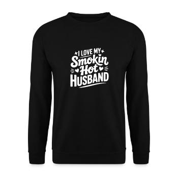 I Love My Smokin Hot Husband - Unisex Sweatshirt - black - Front - Alina (178cm) & Michal (187cm)
