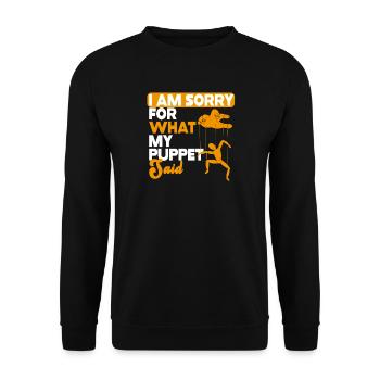 I Am Sorry For What My Puppet Said - Unisex Sweatshirt - black - Front - Alina (178cm) & Michal (187cm)