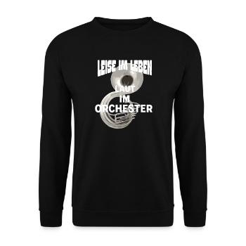 Sousaphon Leise im Leben Laut im Orchester - Unisex Pullover - Schwarz - Vorne - Alina (178cm) & Michal (187cm)