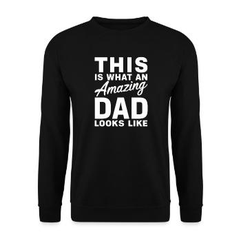 This Is What An Amazing Dad Looks Like Fathers Day - Unisex Sweatshirt - black - Front - Alina (178cm) & Michal (187cm)