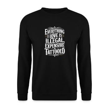 Everything I Love Is Tattooed Tätowiert Tattoo - Unisex Sweatshirt - black - Front - Alina (178cm) & Michal (187cm)