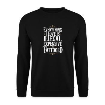 Everything I Love Is Tattooed Tätowiert Tattoo - Unisex Sweatshirt - black - Front - Alina (178cm) & Michal (187cm)