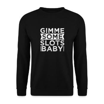 Casino Gambler Gimme Some Slots Baby Gambling - Unisex Pullover - Schwarz - Vorne - Alina (178cm) & Michal (187cm)