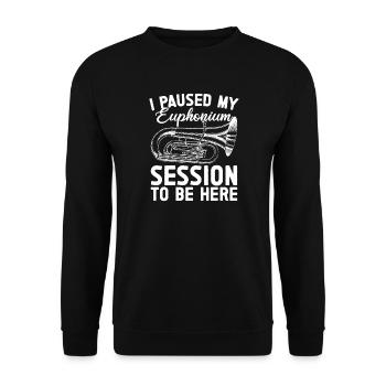 Le baryton a mis ma session en pause Euphonium Sois ici - Sweat-shirt Unisexe - noir - Devant - Alina (178cm) & Michal (187cm)