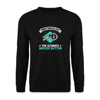 Anesthesiologist Snooze Button Anesthesia - Unisex Sweatshirt - black - Front - Alina (178cm) & Michal (187cm)