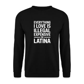 Tout ce que j’aime est illégal, cher ou latina - Sweat-shirt Unisexe - noir - Devant - Alina (178cm) & Michal (187cm)