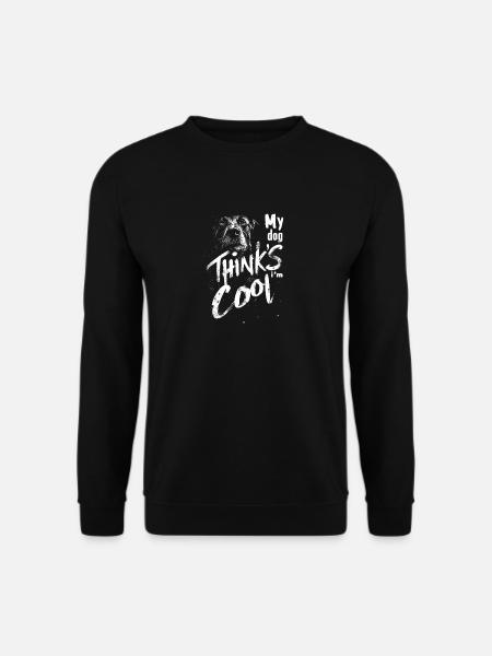 My dog thinks I'm cool - Unisex Sweatshirt - black