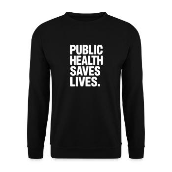 Public Health Saves Lives - Unisex Sweatshirt - black - Front - Alina (178cm) & Michal (187cm)