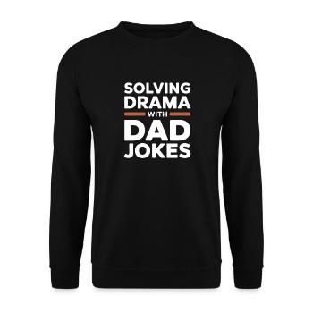 Résoudre des drames avec des blagues de papa | Humour de papa - Sweat-shirt Unisexe - noir - Devant - Alina (178cm) & Michal (187cm)