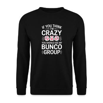 Bunco Sayings Dice Game Funny Bunco Gift - Unisex Sweatshirt - black - Front - Alina (178cm) & Michal (187cm)