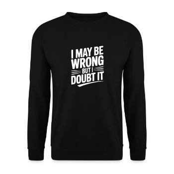 Je peux me tromper, mais j’en doute - Sweat-shirt Unisexe - noir - Devant - Alina (178cm) & Michal (187cm)