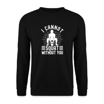 Gym Junkies Cannot Squat Without Calisthenics - Unisex Sweatshirt - black - Front - Alina (178cm) & Michal (187cm)