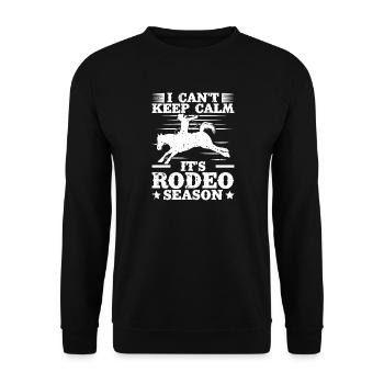 Rodeo Horse Riding Keep Calm It´s Rodeo Season - Unisex Pullover - Schwarz - Vorne - Alina (178cm) & Michal (187cm)
