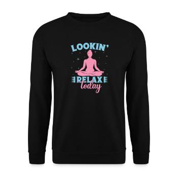 Yoga Lookin Relax Today Funny Yoga - Unisex Pullover - Schwarz - Vorne - Alina (178cm) & Michal (187cm)