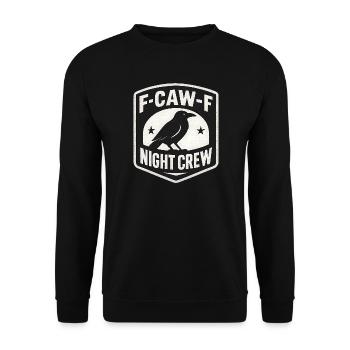 F-Caw-F Night Crew Raven Crow Humor Night Shift - Unisex Sweatshirt - black - Front - Alina (178cm) & Michal (187cm)
