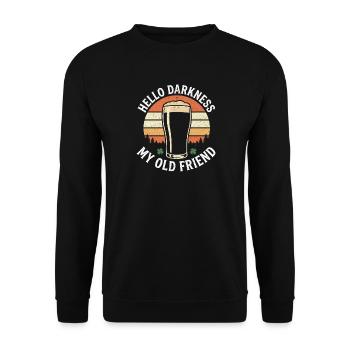 Hello Darkness My Old Friend Drinks Stout Beer - Unisex Sweatshirt - black - Front - Alina (178cm) & Michal (187cm)