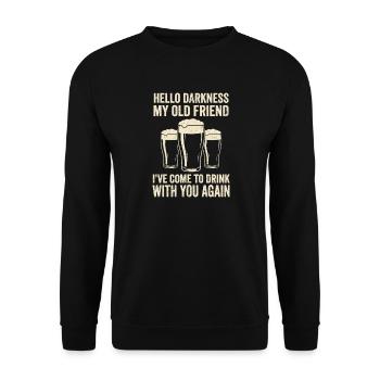 Hello Darkness My Old Friend Drinks Stout Beer - Unisex Sweatshirt - black - Front - Alina (178cm) & Michal (187cm)