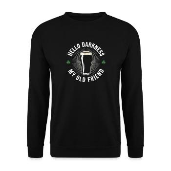 Hello Darkness My Old Friend Drinks Stout Beer - Unisex Sweatshirt - black - Front - Alina (178cm) & Michal (187cm)