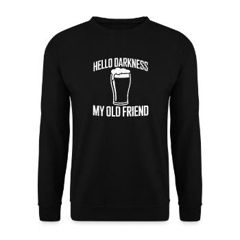 Hello Darkness My Old Friend Drinks Stout Beer - Unisex Sweatshirt - black - Front - Alina (178cm) & Michal (187cm)