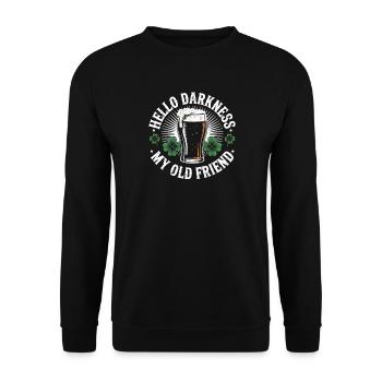 Hello Darkness My Old Friend Drinks Stout Beer - Unisex Sweatshirt - black - Front - Alina (178cm) & Michal (187cm)
