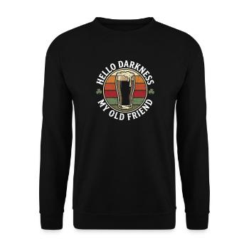Hello Darkness My Old Friend Drinks Stout Beer - Unisex Sweatshirt - black - Front - Alina (178cm) & Michal (187cm)
