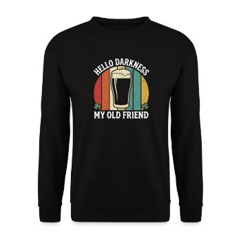 Hello Darkness My Old Friend Drinks Stout Beer - Unisex Sweatshirt - black - Front - Alina (178cm) & Michal (187cm)