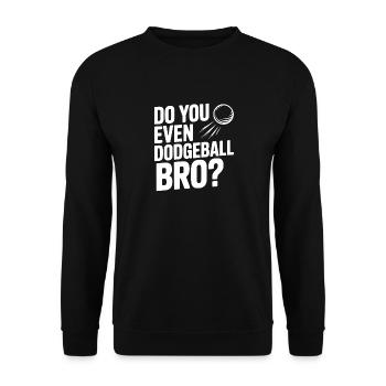 Kannst du überhaupt Völkerball, Bro? - Unisex Pullover - Schwarz - Vorne - Alina (178cm) & Michal (187cm)