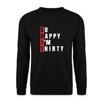 So viel Glück, ich bin 30. Geburtstag, 30 Jahre alt - Unisex Pullover - Schwarz - Vorne - Alina (178cm) & Michal (187cm)