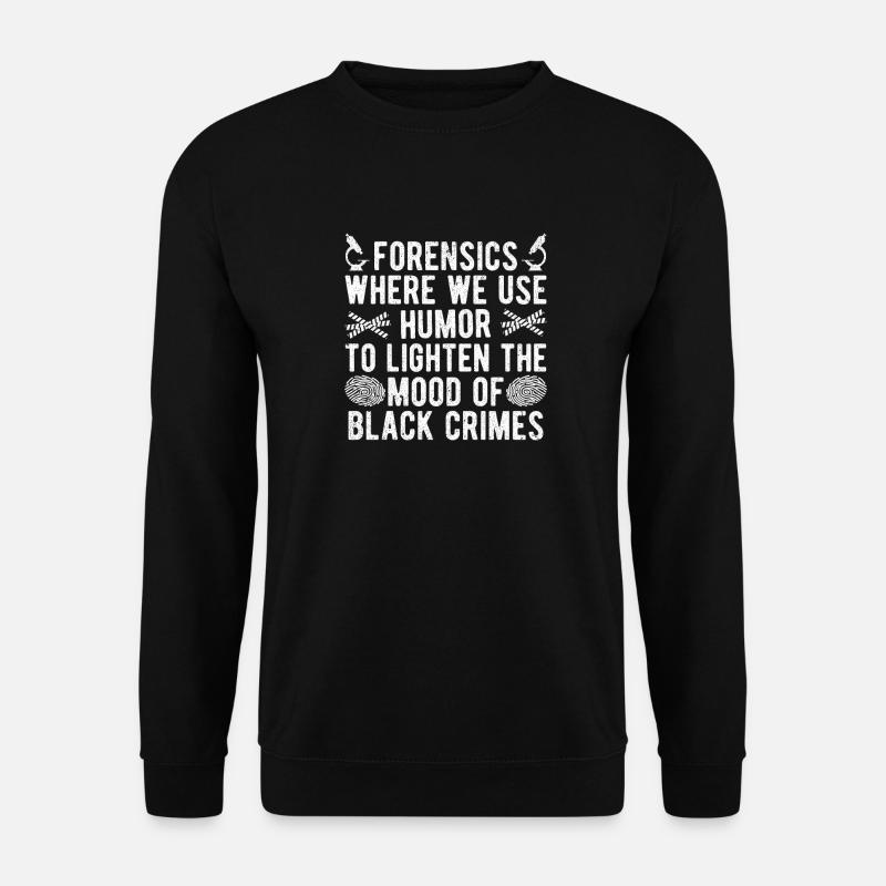 Retsmedicinsk analytiker letter stemningen i sorte forbrydelser - Unisex sweater - sort