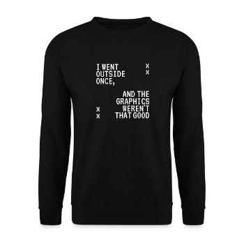 I Went Outside Once Gamer Spruch Pixel - Unisex Pullover - Schwarz - Vorne - Alina (178cm) & Michal (187cm)