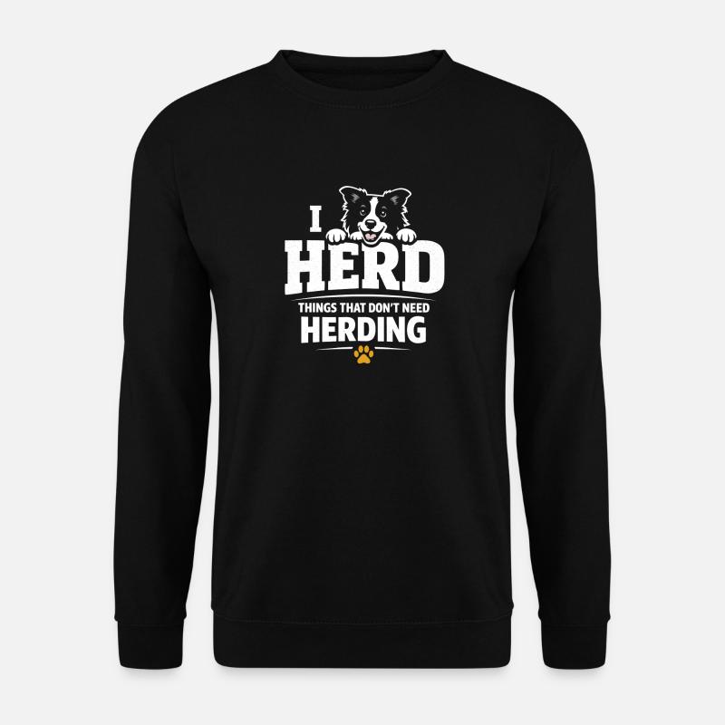 I just guard everything | Border Collie Humor - Unisex Sweatshirt - black
