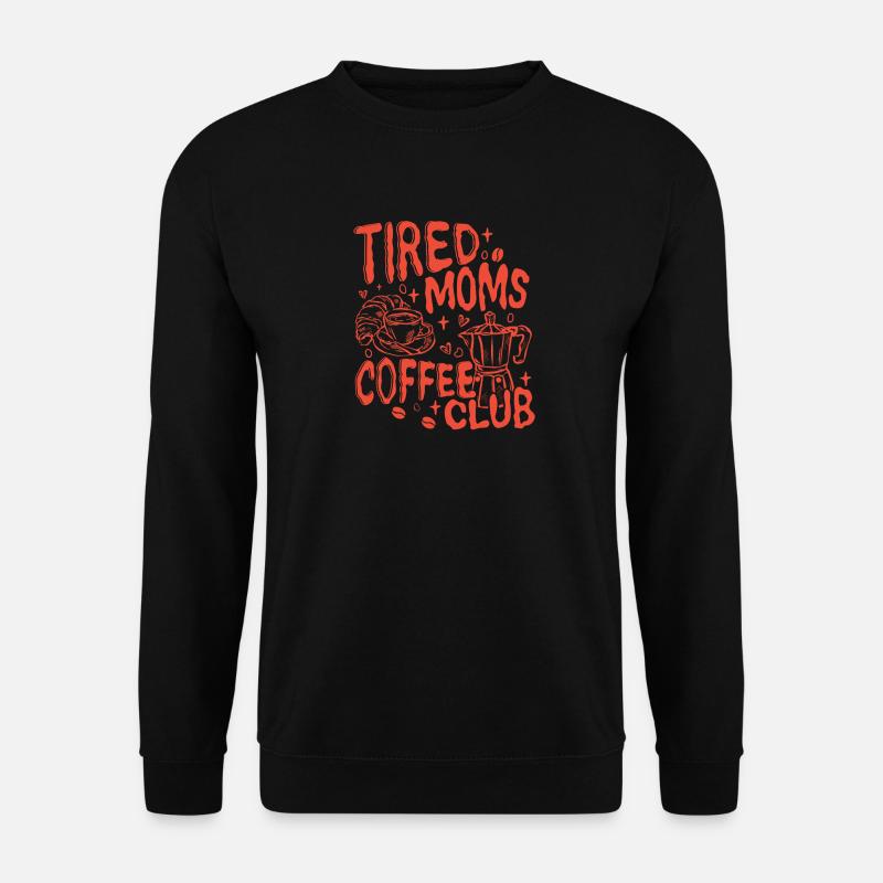 Tired_Moms_Coffee_Funny_Retro_Coffee_Lover_Grap - Unisex Pullover - Schwarz