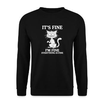 It's Fine I'm Fine Everything is Fine Katzen - Unisex Pullover - Schwarz - Vorne - Alina (178cm) & Michal (187cm)