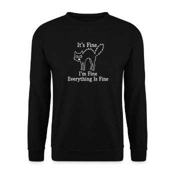 It's Fine I'm Fine Everything is Fine Katzen - Unisex Pullover - Schwarz - Vorne - Alina (178cm) & Michal (187cm)