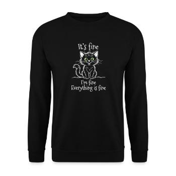 It's Fine I'm Fine Everything is Fine Katzen - Unisex Pullover - Schwarz - Vorne - Alina (178cm) & Michal (187cm)