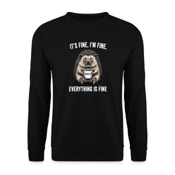 Its Fine Im Fine Kaffee Igel Humor - Unisex Pullover - Schwarz - Vorne - Alina (178cm) & Michal (187cm)