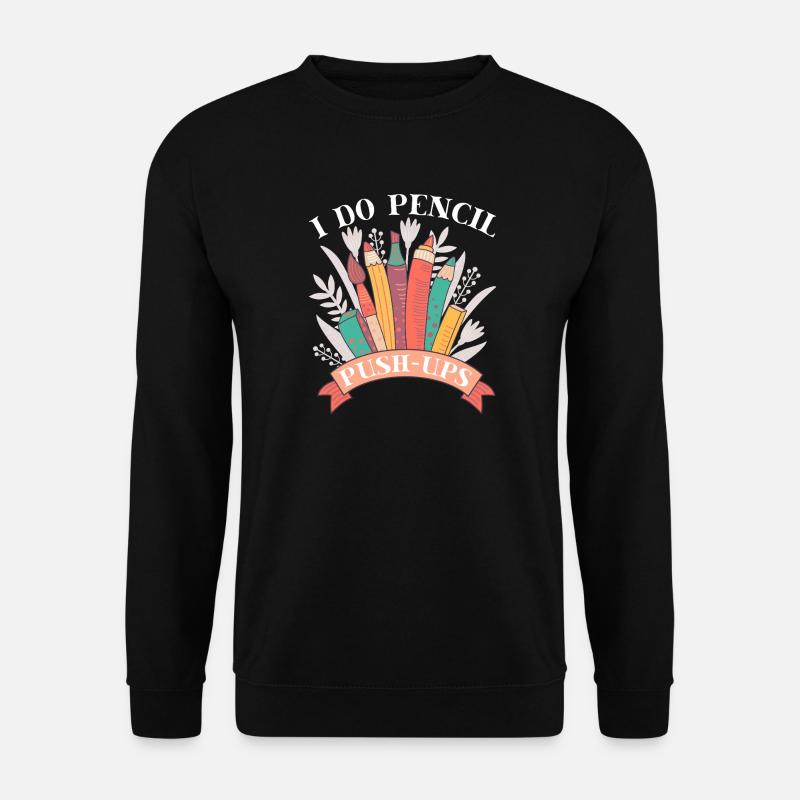 Kunstner malergrafik Jeg laver blyantsarmbøjninger og siger - Unisex sweater - sort
