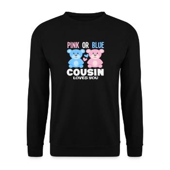 Pink Or Blue Cousin Loves You - Unisex Sweatshirt - black - Front - Alina (178cm) & Michal (187cm)
