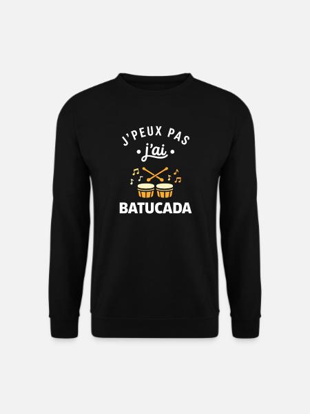 J'peux pas j'ai Batucada - Sweat-shirt Unisexe - noir
