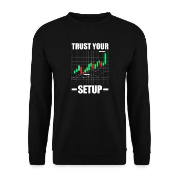 Trust your Setup Stock Market Exchange Trader - Unisex Sweatshirt - black - Front - Alina (178cm) & Michal (187cm)
